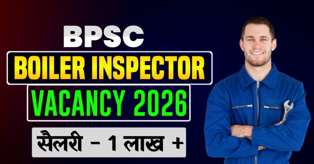 BPSC Boiler Inspector Vacancy 2026